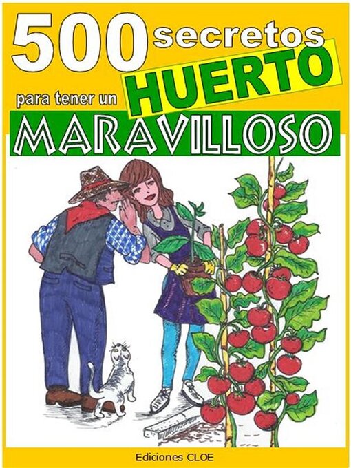 Title details for 500 secretos para tener un huerto maravilloso by Bruno Del Medico - Available